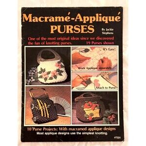 Macrame-Applique Purses Purse Knotting Patterns Book 19 Unique Designs